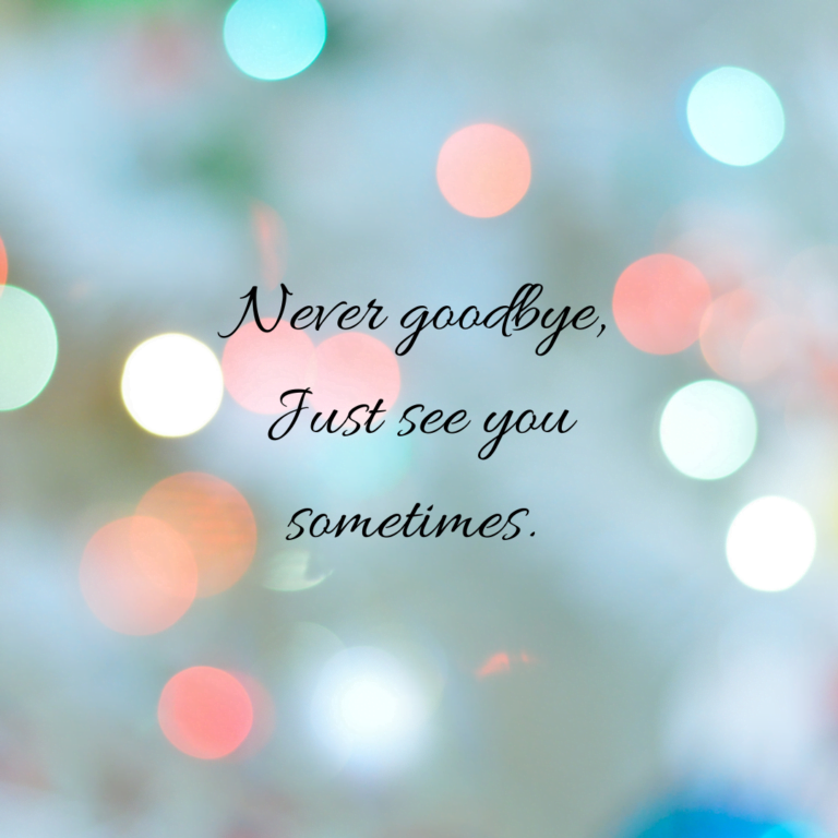 It's not goodbye